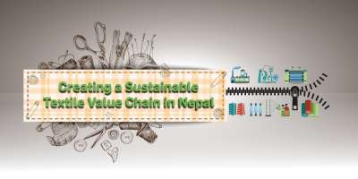 Creating a Sustainable Textile Value Chain in Nepal